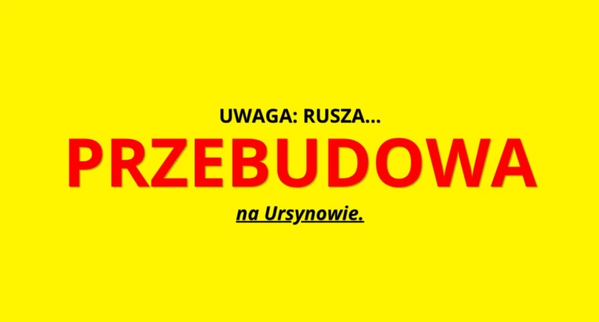 PRZEBUDOWA WAŻNEJ ULICY na Ursynowie. WTP wprowadza ZMIANY!