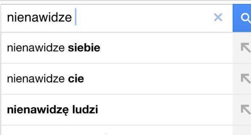 Nienawidzę siebie, nienawidzę ciebie, nienawidzę wszystkich...
