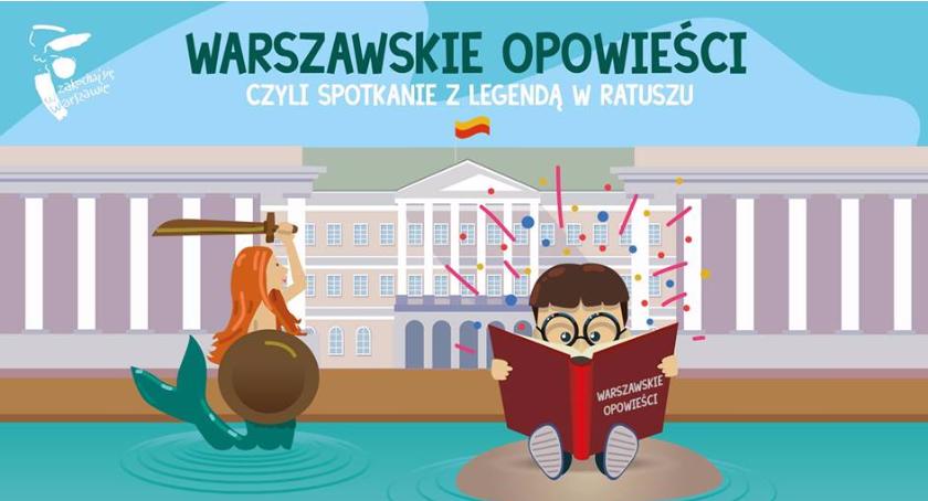 Warszawskie opowieści, czyli spotkanie z legendą w Ratuszu [DLA DZIECI]