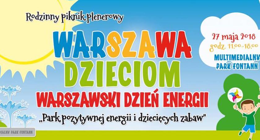 Warszawa Dzieciom. Warszawski Dzień Energii 2018 - już w niedzielę