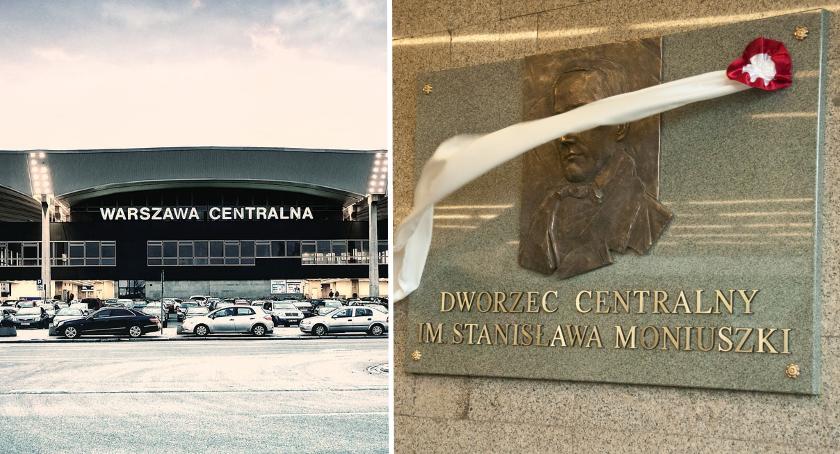 Dworzec Centralny imienia Stanisława Moniuszki. To już fakt