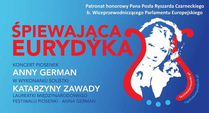 Koncerty piosenek Anny German „Śpiewająca Eurydyka” w wykonaniu Katarzyny Zawady [HARMONOGRAM]