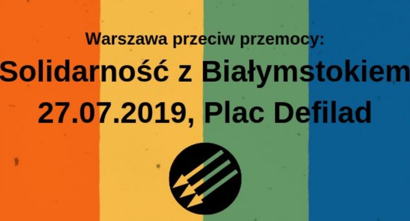 W sobotę manifestacja: Warszawa przeciw przemocy: Solidarność z Białymstokiem