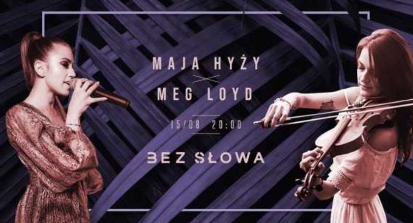 Będzie koncert Mai Hyży i Meg Loyd 