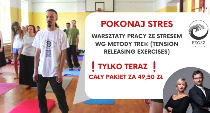 Metoda TRE® – skuteczna metoda na stres.  Za cały pakiet warsztatów tylko 49,50 zł! [PROMOCJA]
