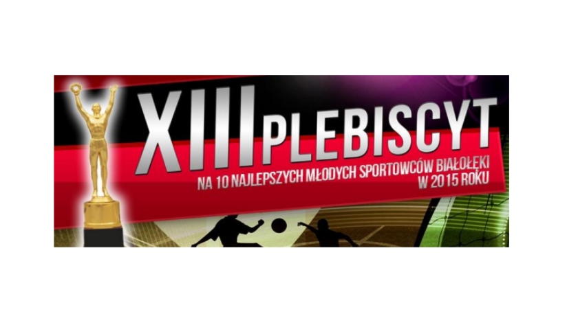 XIII Plebiscyt na 10 Najlepszych Młodych Sportowców Białołęki w 2015 roku