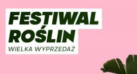 Festiwal Roślin jeszcze trwa! 