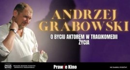 Andrzej Grabowski: jak to jest być aktorem? I żyć?
