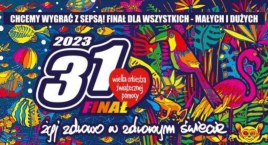 31. Finał WOŚP: wygrać z sepsą! 