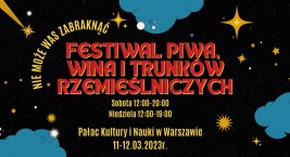 Festiwal Piwa, Wina i Trunków Rzemieślniczych. Lepiej tego nie przegapić! 