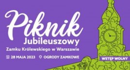 Za trzy dni Piknik Jubileuszowy Zamku Królewskiego. Co w programie?