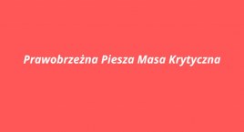 Wieczorem Pierwsza Prawobrzeżna Piesza Masa Krytyczna