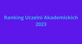 Ranking uczelni akademickich 2023: UW na pierwszym miejscu