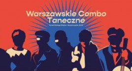 Warszawskie Combo Taneczne dla Warszawy wraca!