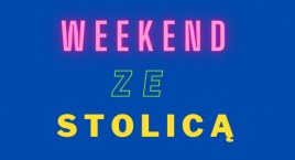 Weekend przed nami. Będzie się działo! 