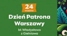 Dzień Patrona Warszawy - oficjalne obchody i atrakcje