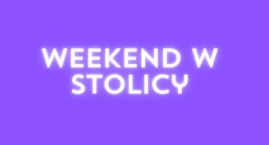 Ten weekend będzie świetny!