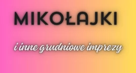 Mikołajki i inne grudniowe wydarzenia w Warszawie [LISTA]