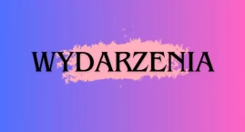 Weekend i 3 wydarzenia, w których warto wziąć udział!