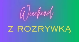Weekendowa zabawa w Warszawie