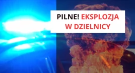 UWAGA! Nocna eksplozja w Wawrze
