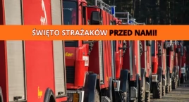 Centralne Obchody Dnia Strażaka przed nami!
