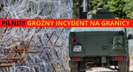 UWAGA! Incydent na granicy. PADŁY STRZAŁY