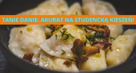 Studencki budżet nie znosi głodu! Gdzie studenci zjedzą tanio, a dobrze w Warszawie?