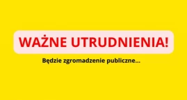 Zgromadzenie w Śródmieściu. Będą utrudnienia!