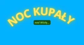 NOC KUPAŁY na Pradze-Północ. Nad Wisłą TAK SIĘ ŚWIĘTUJE! 