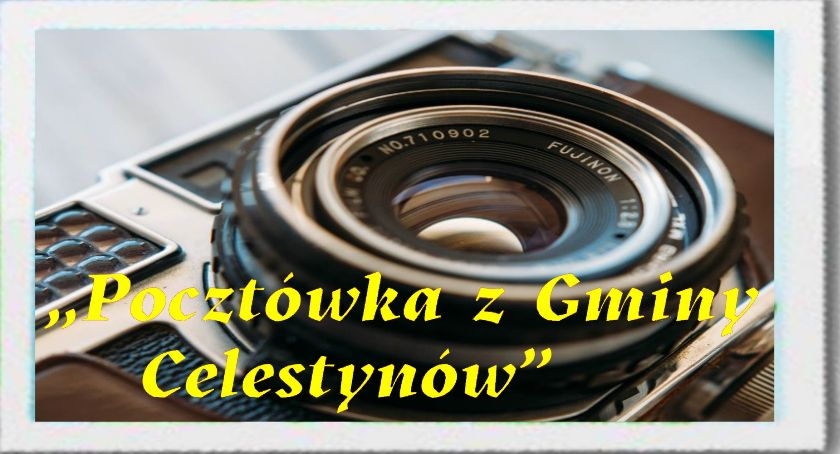 Konkurs fotograficzny „Pocztówka z Gminy Celestynów”