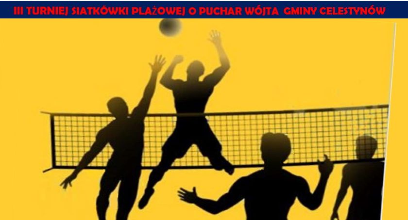 III Turniej Siatkówki Plażowej o Puchar Wójta Gminy Celestynów 