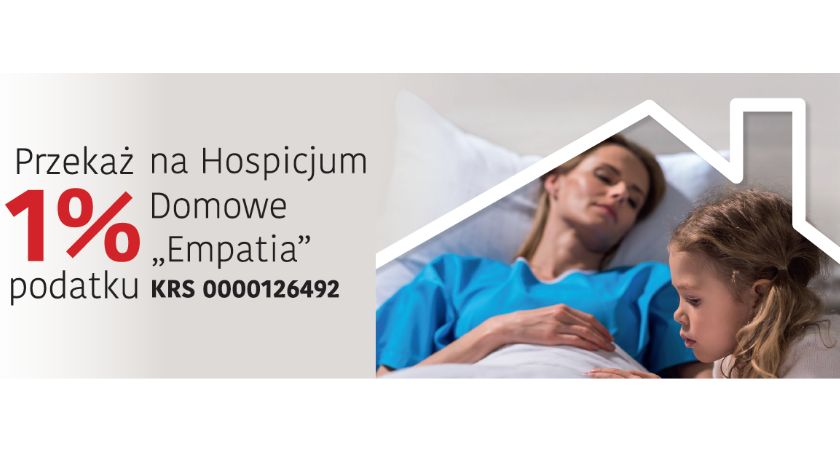 Hospicjum Domowe EMPATIA: Pomóż nam pomagać!