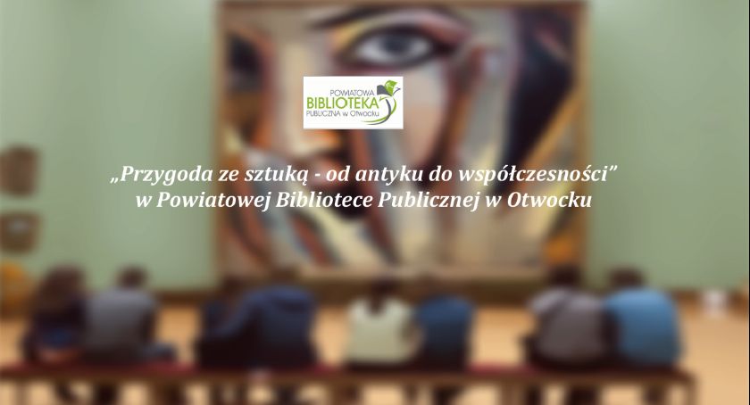 Multimedialne prelekcje o sztuce w Powiatowej Bibliotece Publicznej w Otwocku
