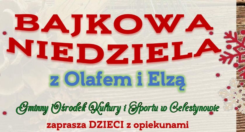 Bajkowa niedziela z Olafem i Elzą w Celestynowie