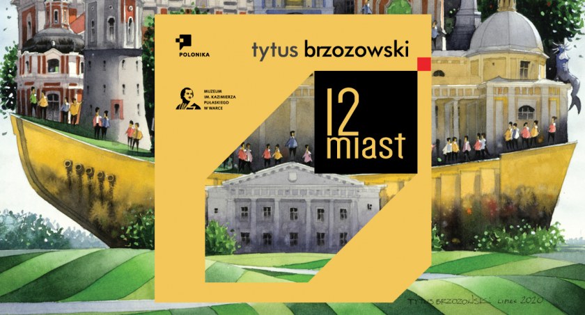 Tytus Brzozowski. 12 miast – w Warce