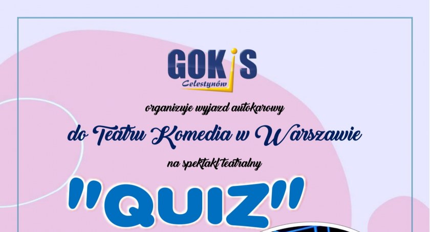Do teatru na komedię z GOKiS Celestynów