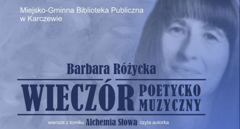 Wieczór poetycko-muzyczny Barbary Różyckiej w karczewskiej bibliotece 