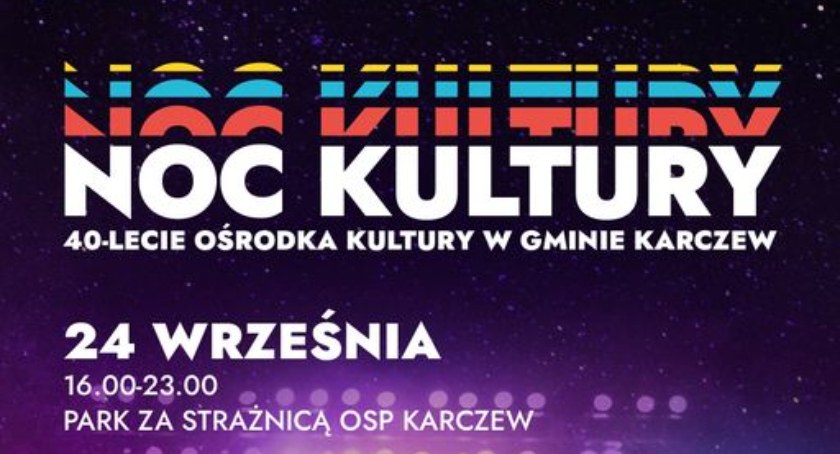 Noc Kultury na 40-lecie ośrodka kultury w gminie Karczew