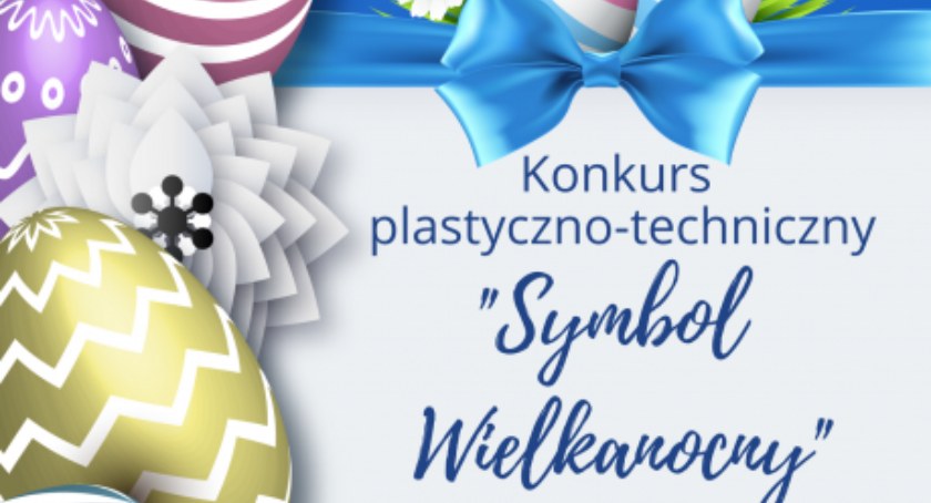 Wielkanocny konkurs plastyczno-techniczny 