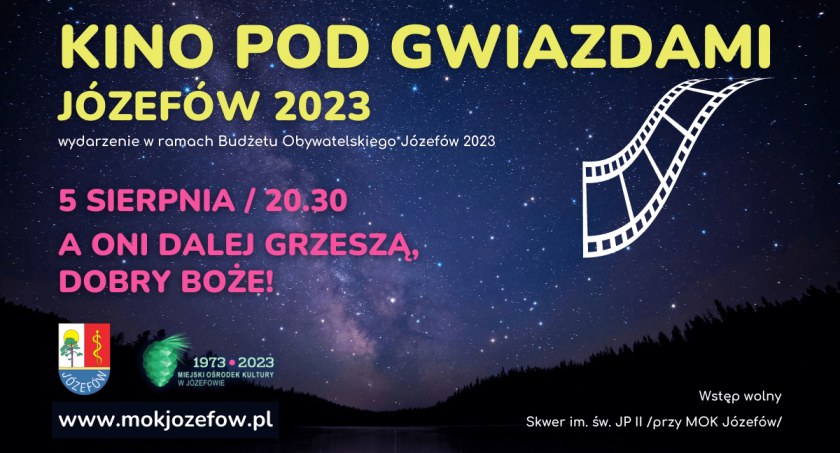 A oni dalej grzeszą, dobry Boże! / Kino pod Gwiazdami w MOK Józefów