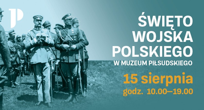 Święto Wojska Polskiego w Muzeum Józefa Piłsudskiego w Sulejówku