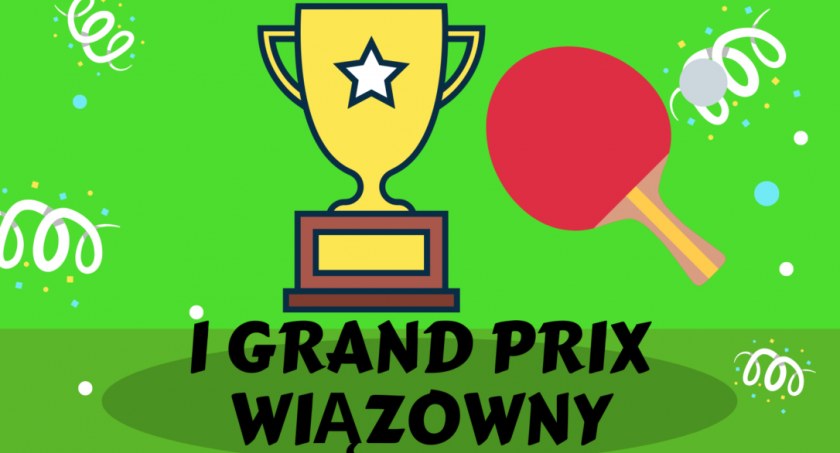 I Grand Prix Wiązowny w Tenisie Stołowym