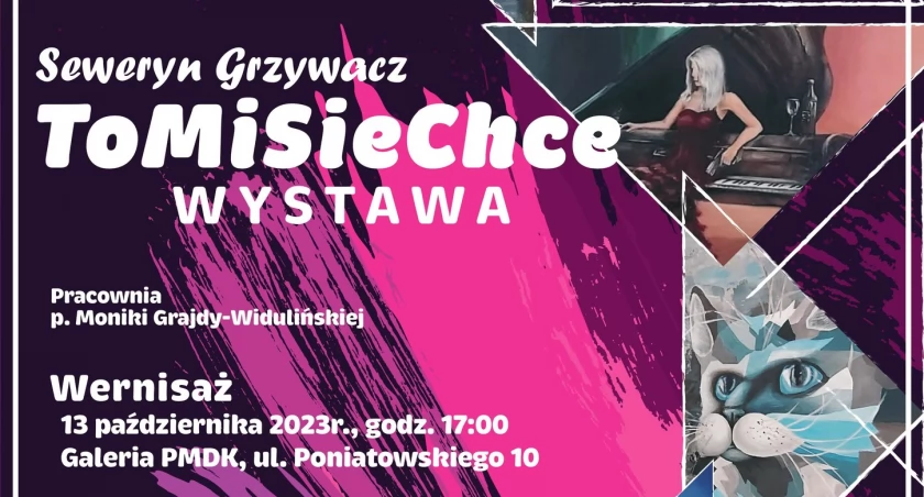 ToMiSieNieChce / wystawa w PMDK w Otwocku