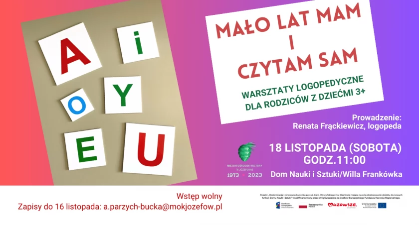 Mało lat mam i czytam sam / warsztaty logopedyczne dla rodziców z dziećmi 3+