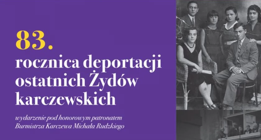 83. rocznica deportacji Żydów Karczewskich