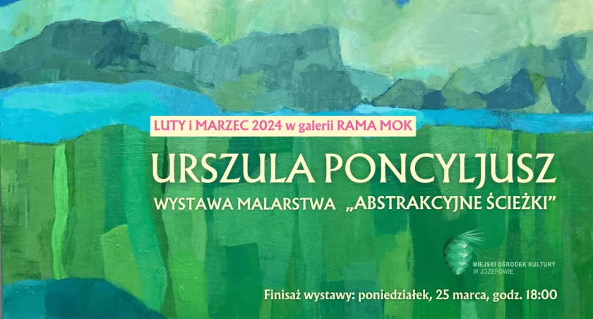 Abstrakcyjne ścieżki - wystawa malarstwa Urszuli Poncyljusz
