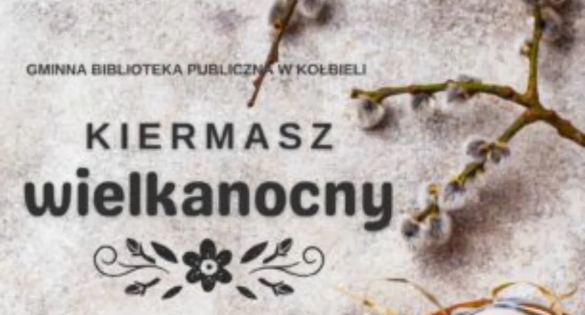 Kiermasz Wielkanocny w Kołbieli