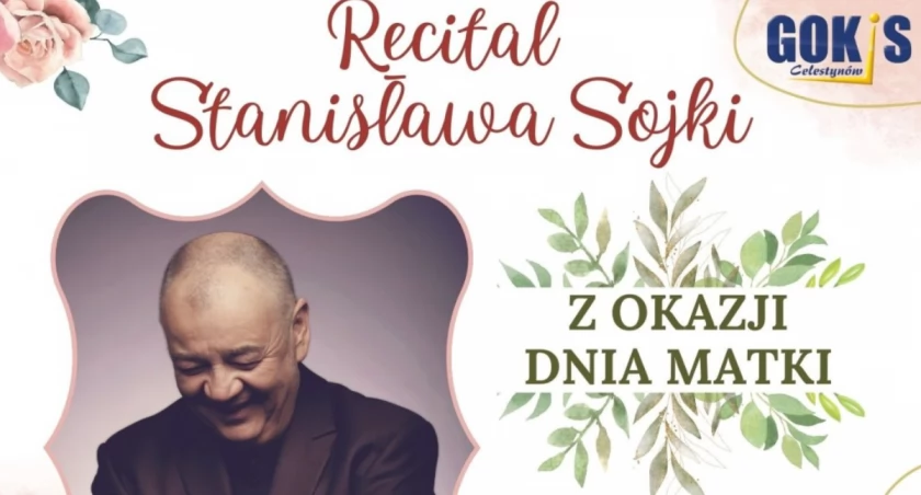 Celestynów: Stanisław Sojka zaśpiewa dla mam