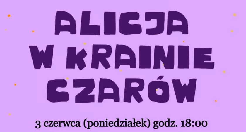 Alicja w Krainie Czarów - spektakl dla dzieci